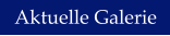 Aktuelle Galerie