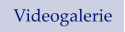 Videogalerie